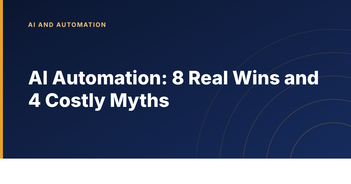 Eight places ai automation works and four myths that waste budget