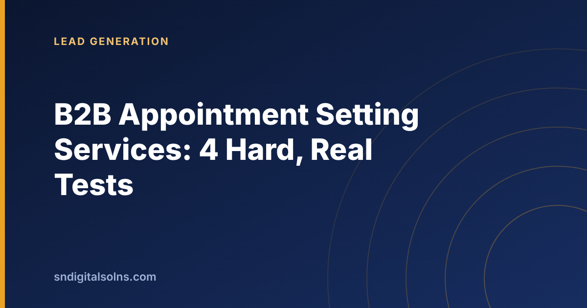 Four tests for choosing B2B appointment setting services that protect pipeline