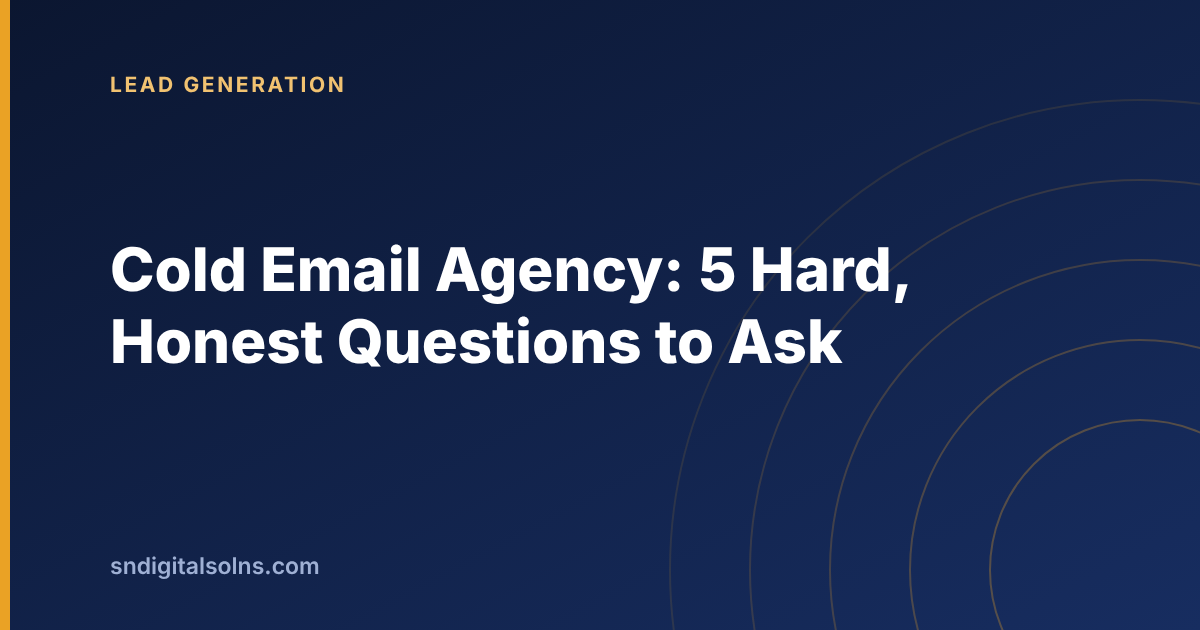 Five hard questions to ask before hiring a cold email agency