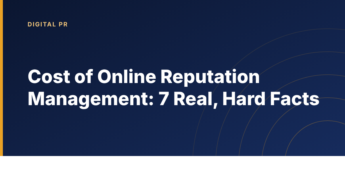 Seven factors that drive the cost of online reputation management