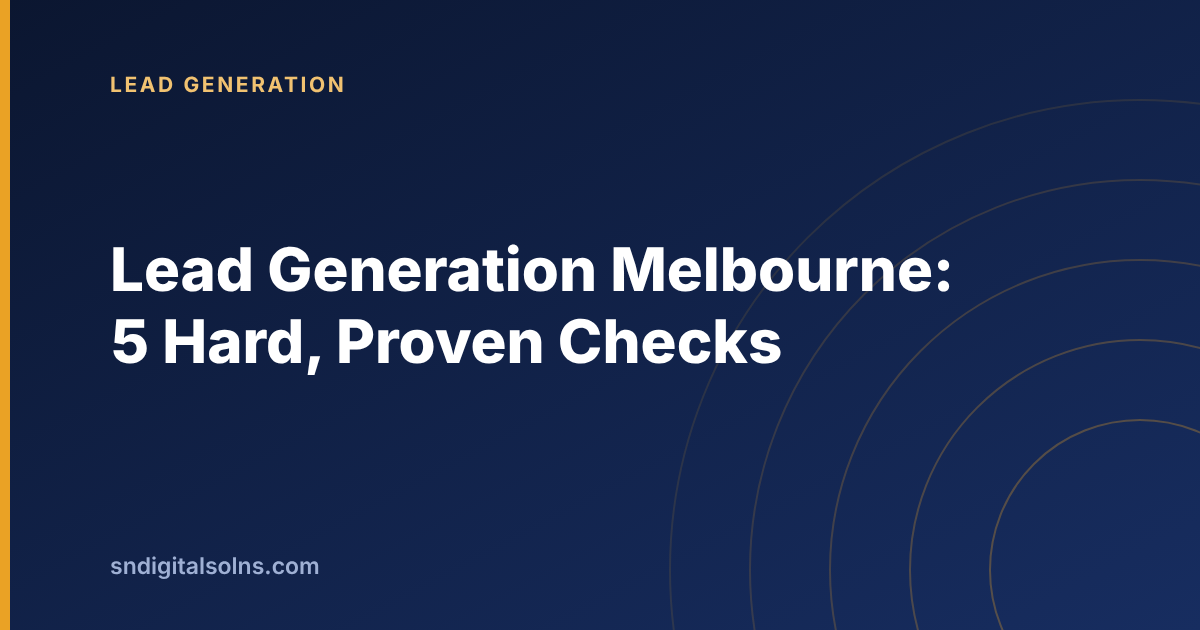 Five hard checks before buying lead generation melbourne services