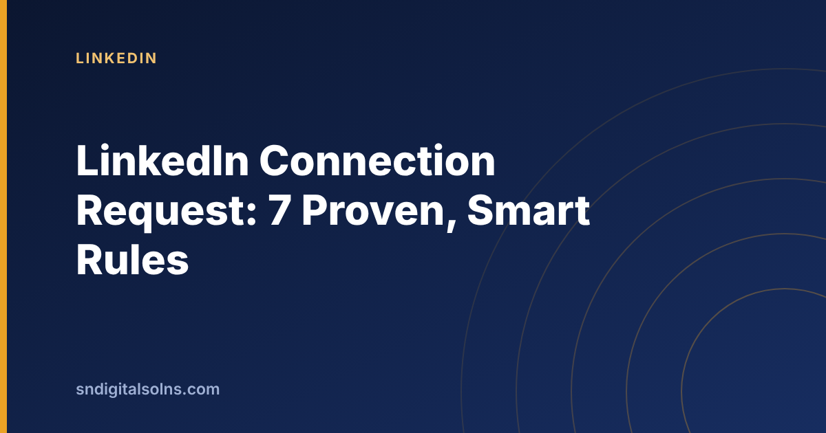 Seven proven rules for writing a LinkedIn connection request