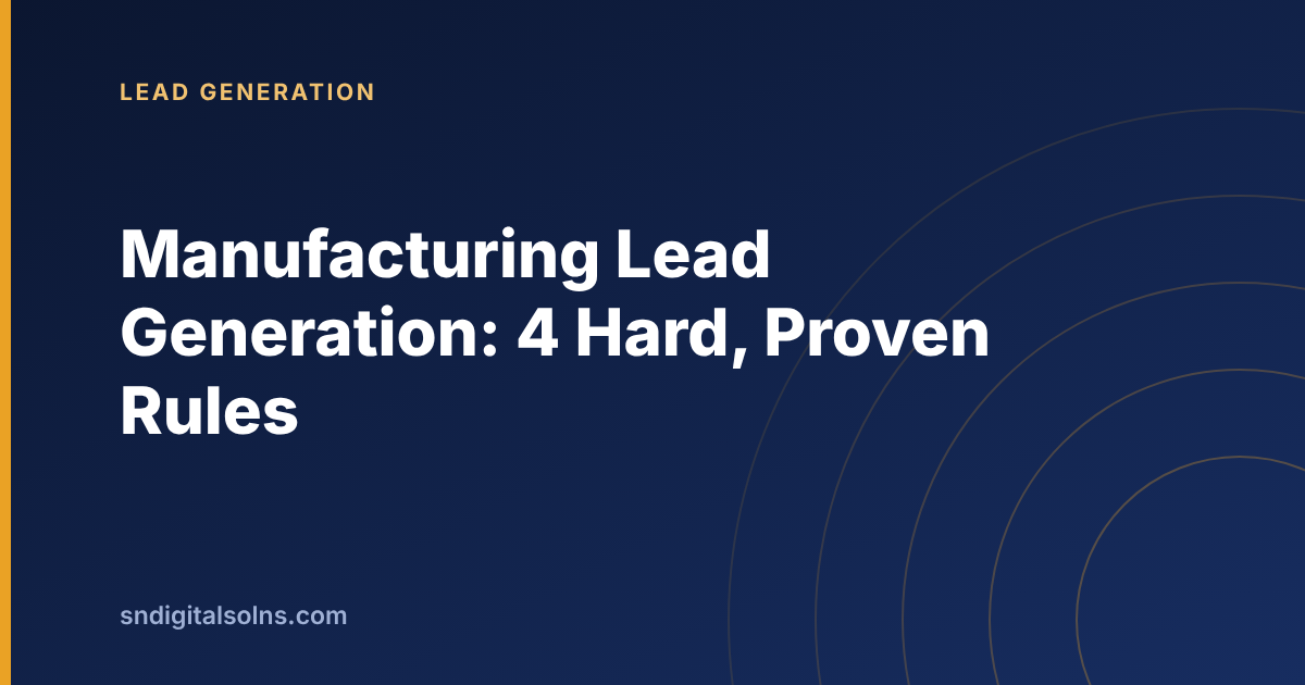 Four rules for manufacturing lead generation aimed at technical buyers