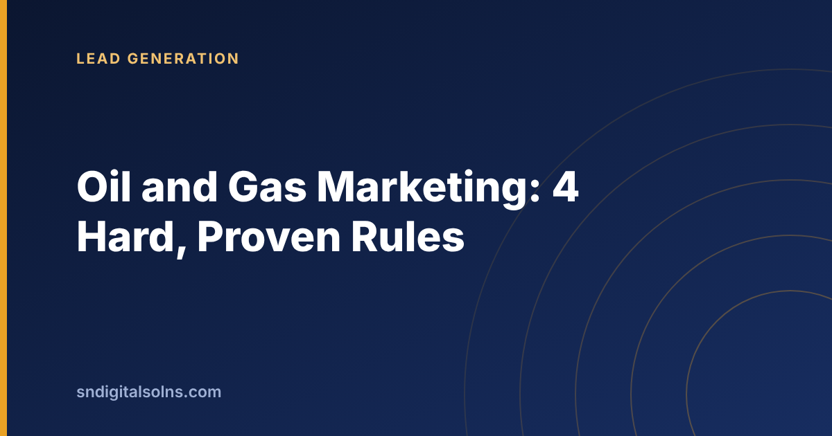 Four rules for oil and gas marketing in a sector with few buyers and long qualification